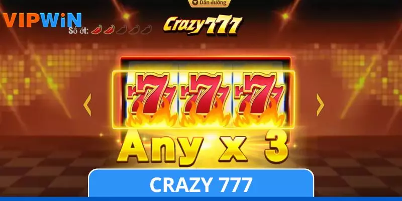 Crazy 777 – Khám Phá Sức Hút Từ Máy Slot 777 Kinh Điển