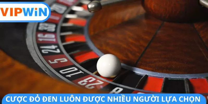 Cược đỏ đen luôn được nhiều người lựa chọn