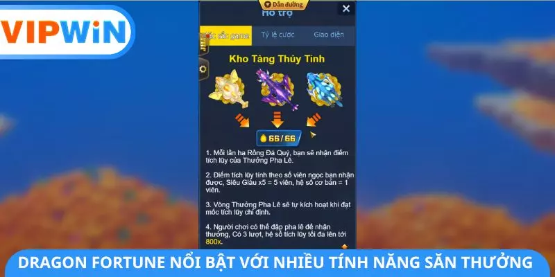 Dragon Fortune nổi bật với nhiều tính năng săn thưởng