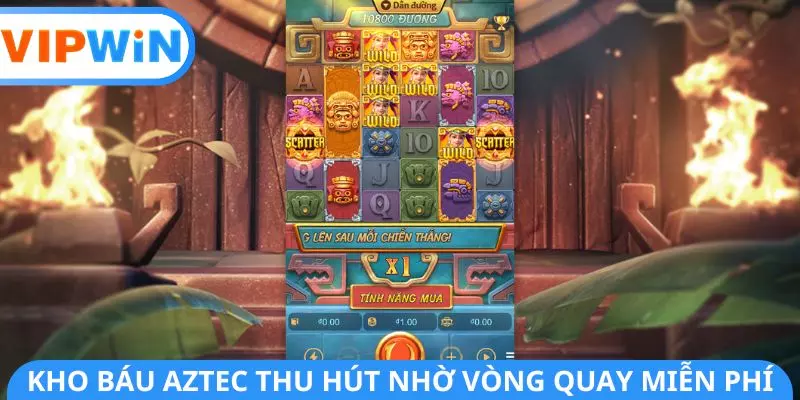 Kho báu Aztec thu hút nhờ vòng quay miễn phí