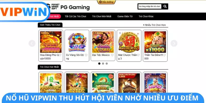 Nổ hũ VIPWIN thu hút hội viên nhờ nhiều ưu điểm