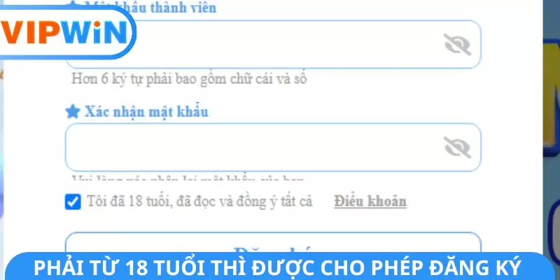 Phải từ 18 tuổi thì được cho phép đăng ký Phải từ 18 tuổi thì được cho phép đăng ký