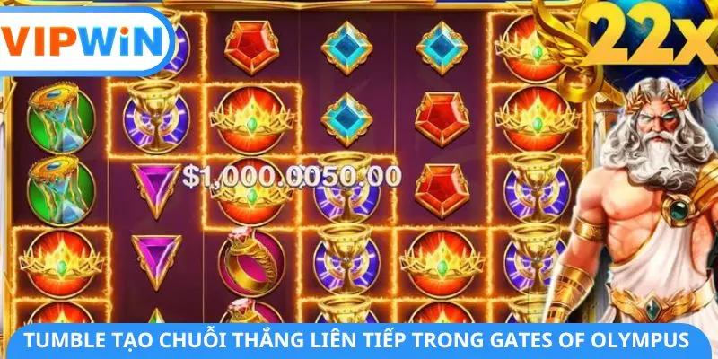 Tumble tạo chuỗi thắng liên tiếp trong Gates of Olympus Tumble tạo chuỗi thắng liên tiếp trong Gates of Olympus