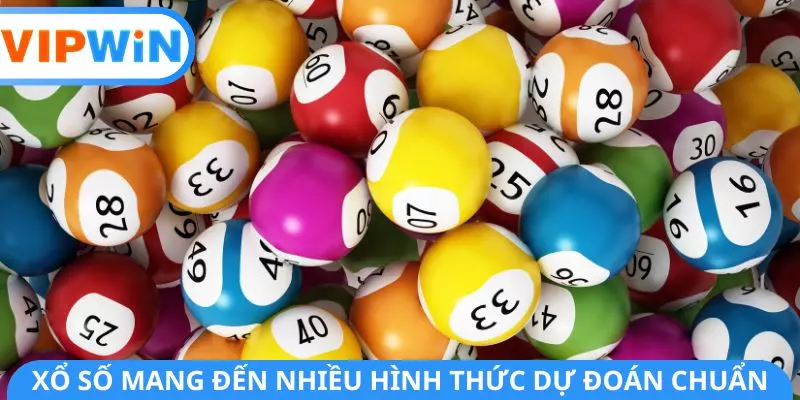 Xổ số mang đến nhiều hình thức dự đoán chuẩn